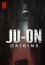 Ju-On : Origins