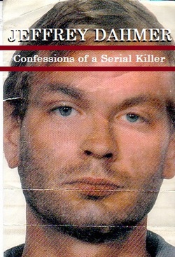 Jeffrey Dahmer: Confessions of a Serial Killer