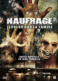 Naufrage - Terreur sur la Tamise Naufrage - Terreur sur la Tamise