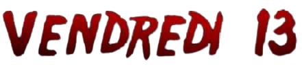 Vendredi 13 Vendredi 13